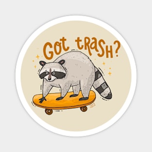 Got Trash? Magnet